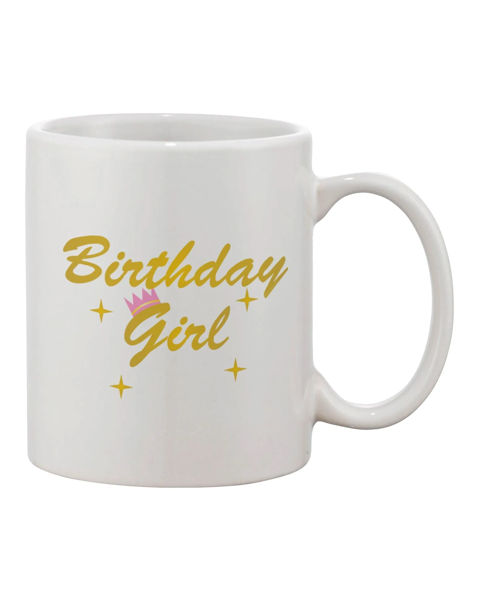 11 oz Birthday Girl Text Printed Coffee Mug - Expertly Crafted Drinkware by TooLoud