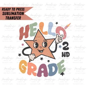 Hello Second Grade Retro Star, Ready to Press Sublimation Transfer, Sublimation Transfer, Heat Transfer, Ready to Press, First Day of School